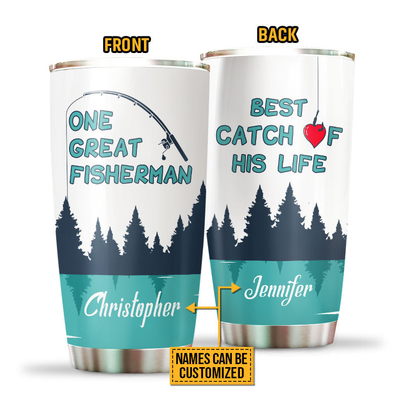 Fishing Couple Great Fisherman And His Best Catch, Couple Gift, Custom Tumbler