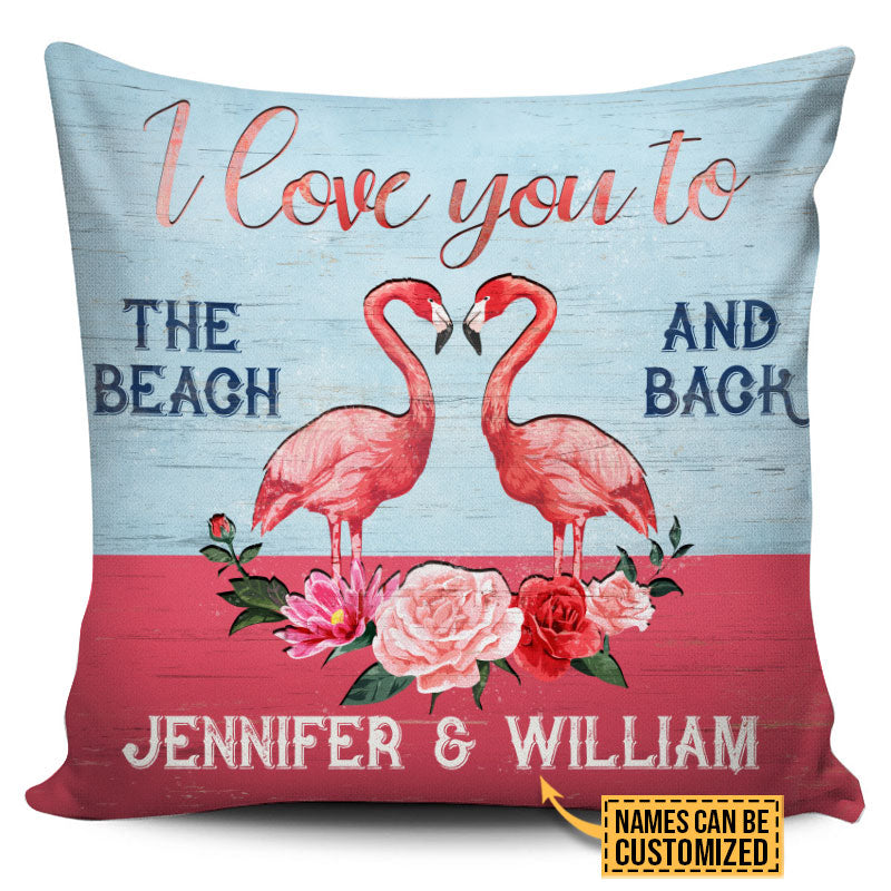 Flamingo Love You To The Beach And Back Custom Pillow