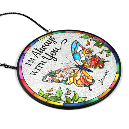 Floral Art Memorial I'm Always With You - Personalized Acrylic Window Hanging Suncatcher