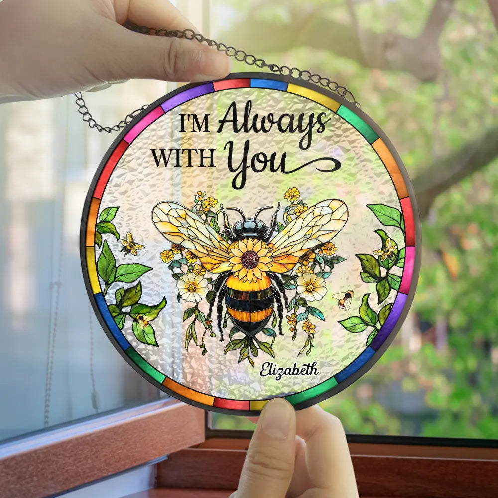 Floral Art Memorial I'm Always With You - Personalized Acrylic Window Hanging Suncatcher