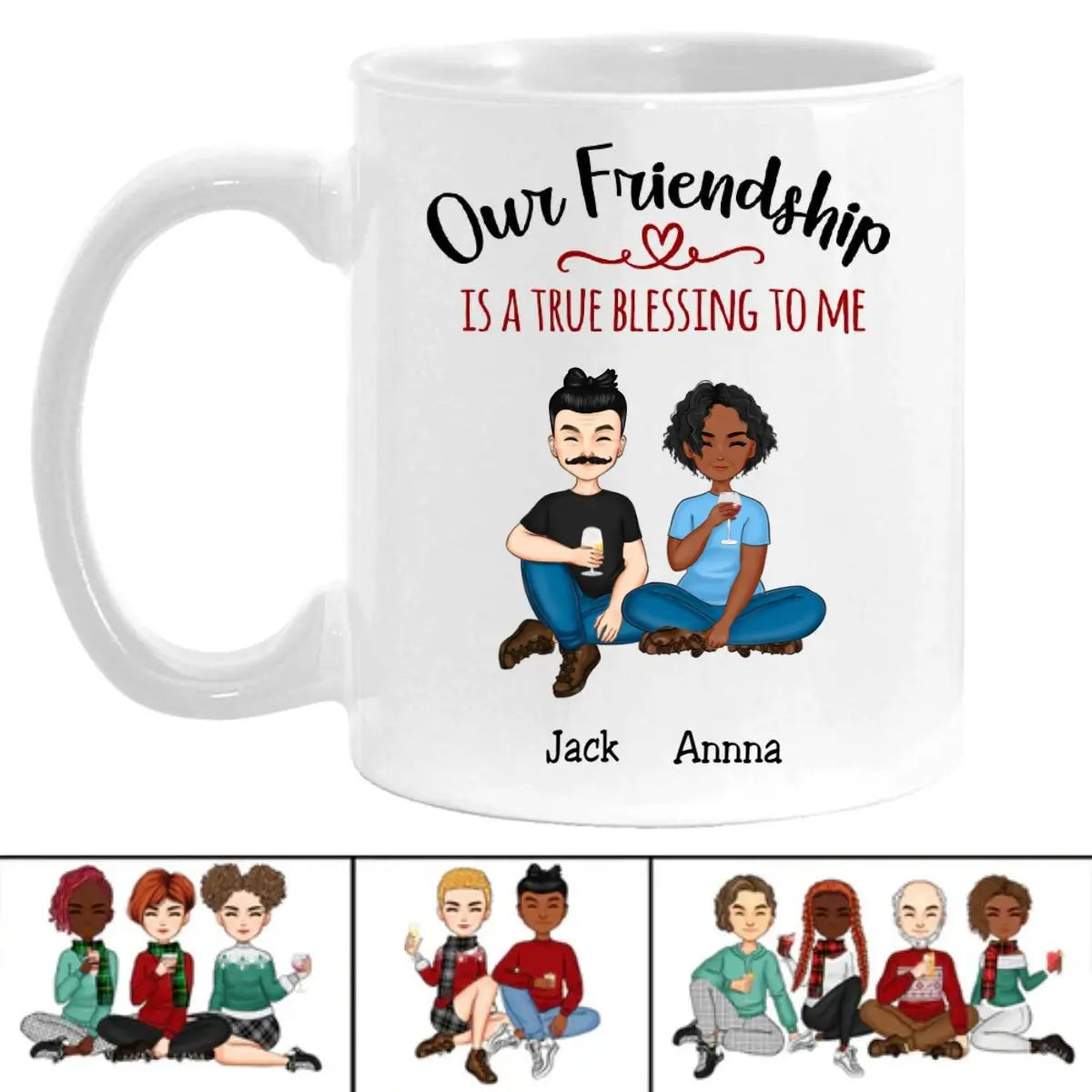 Friends - Our Friendship Is A True Blessing To Me - Personalized Mug Accent Mug The Next Custom Gift