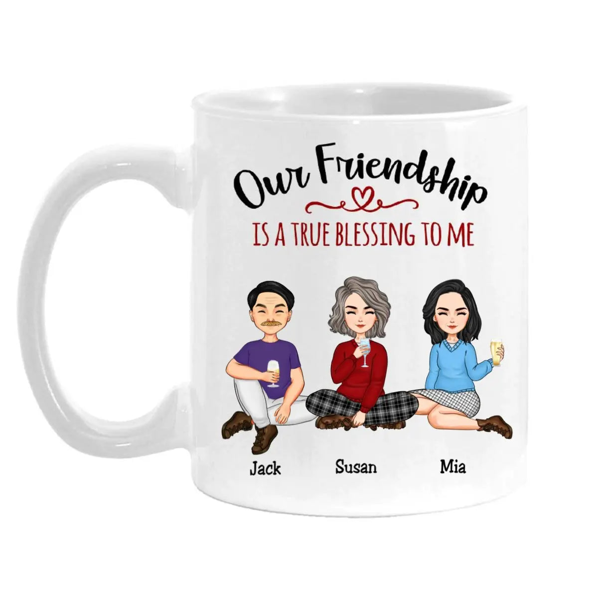 Friends - Our Friendship Is A True Blessing To Me - Personalized Mug Accent Mug The Next Custom Gift