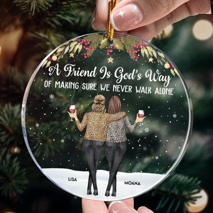 Friends We Never Walk Alone - Personalized Acrylic Ornament - Christmas Gift For Friend