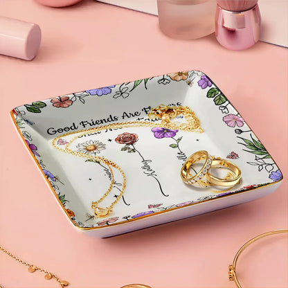 Friends Are Flowers That Never Fade Birth Flowers - Personalized Ring Dish