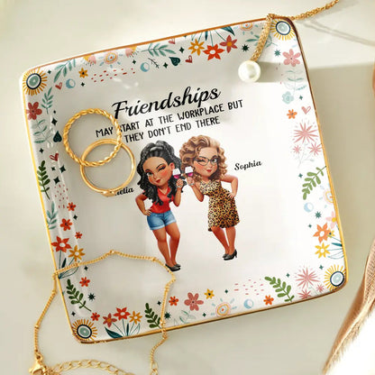 Friendships May Start At The Workplace Colleagues - Personalized Ring Dish