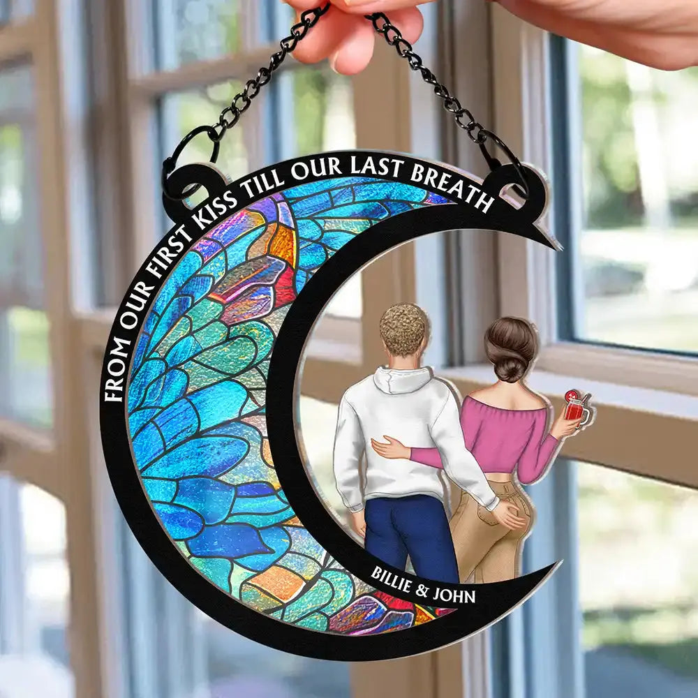 From Our First Kiss Till Our Last Breath Couple - Personalized Window Hanging Suncatcher Ornament Hanging Suncatcher Ornament The Next Custom Gift