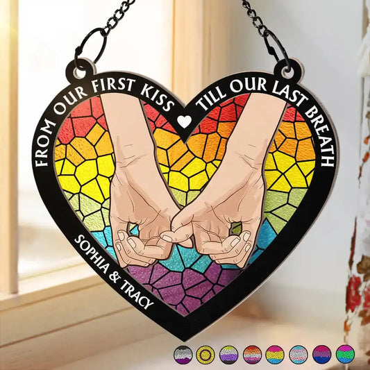 From Our First Kiss Till Our Last Breath Pride - Personalized Window Hanging Suncatcher Ornament Hanging Suncatcher Ornament The Next Custom Gift