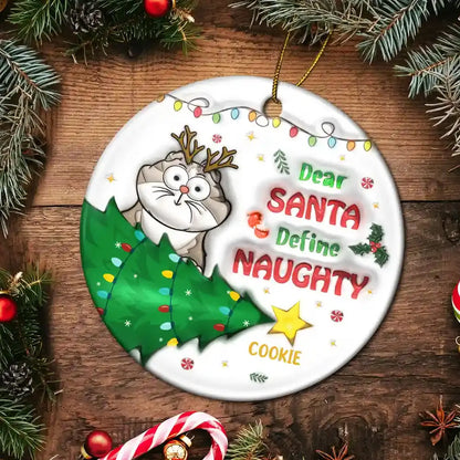 Funny Cartoon Cat On The Naughty List - 3D Inflated Effect Printed Ornament, Personalized Circle Ceramic Ornament ornament The Next Custom Gift