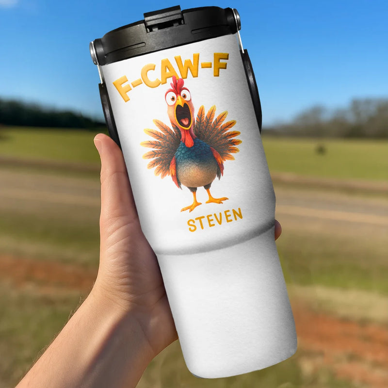 Funny Chicken F-Caw-F - Personalized 30oz Tumbler With Handle