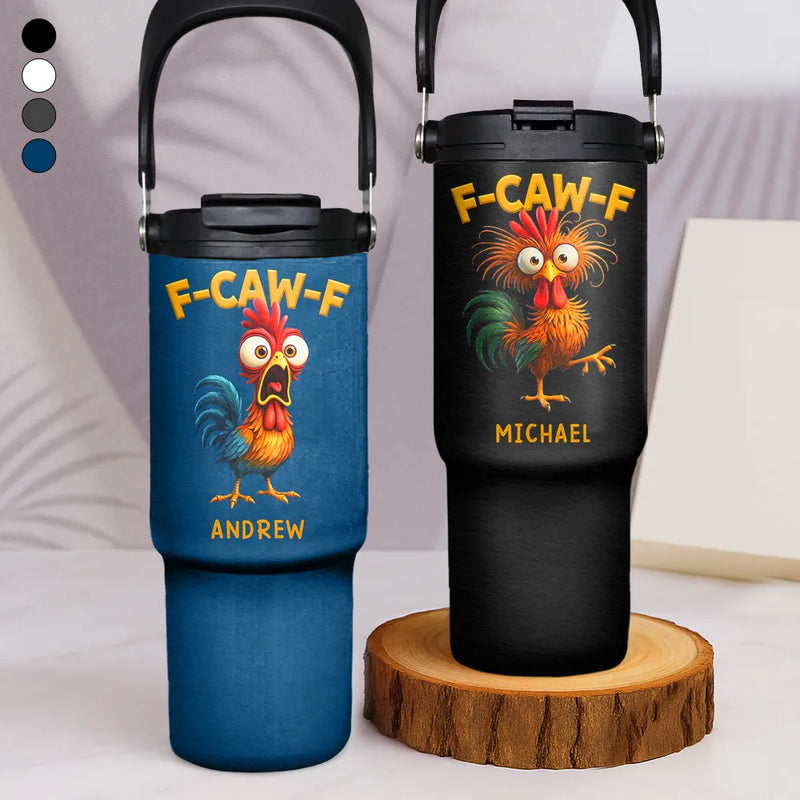 Funny Chicken F-Caw-F - Personalized 30oz Tumbler With Handle