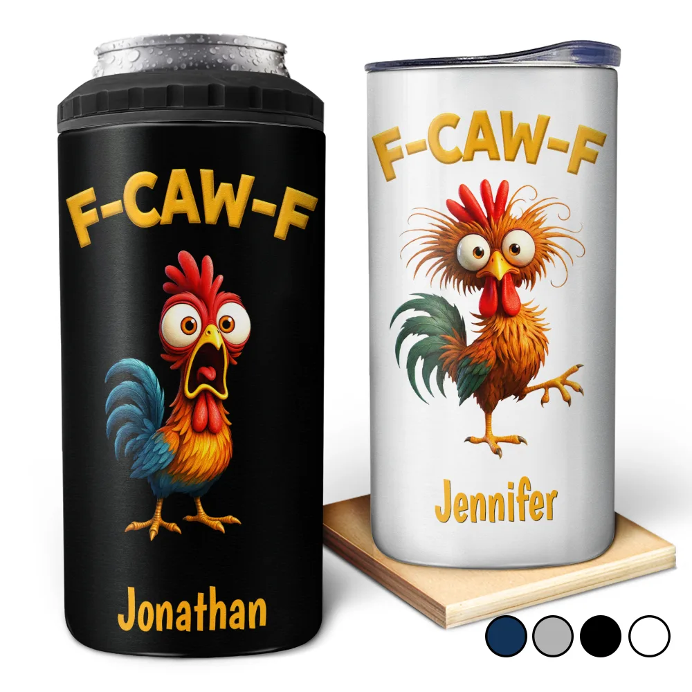 Funny Chicken F-Caw-F - Personalized 4 In 1 Can Cooler Tumbler
