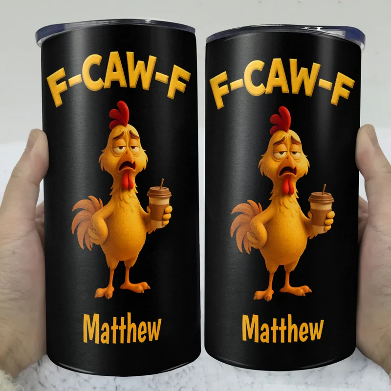 Funny Chicken F-Caw-F - Personalized 4 In 1 Can Cooler Tumbler