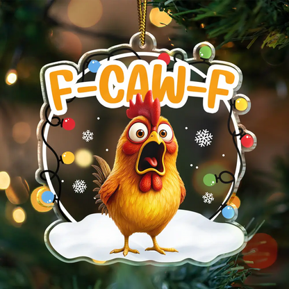 Funny Chicken F-Caw-F - Personalized Custom Shaped Acrylic Ornament