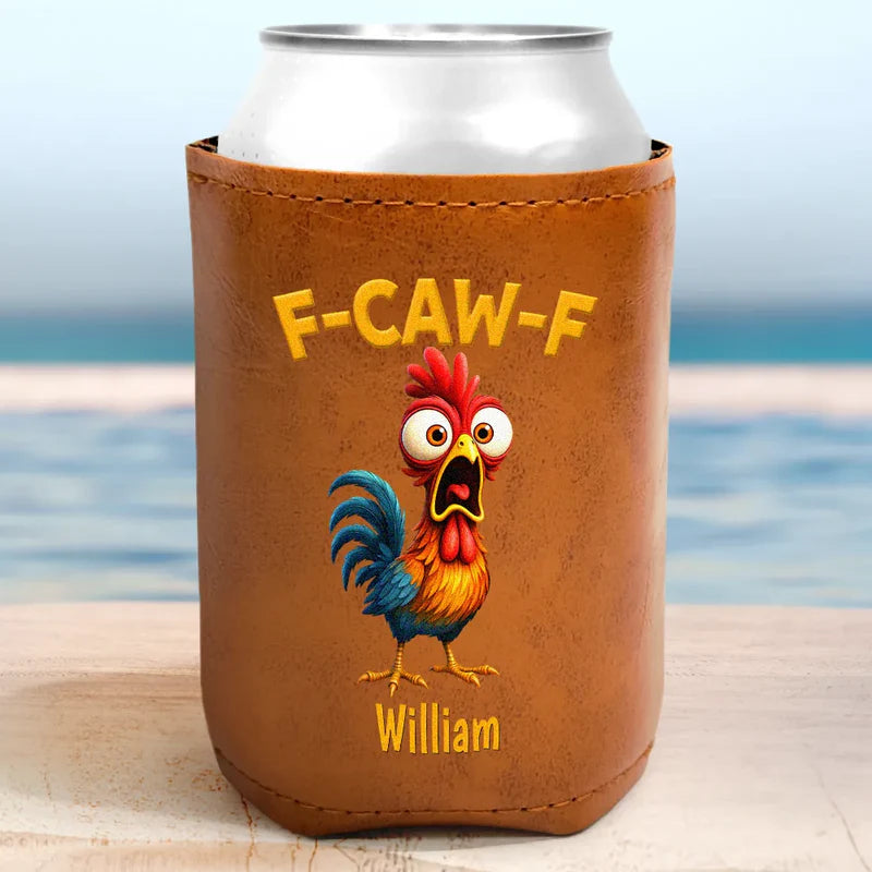 Funny Chicken F-Caw-F - Personalized Leather Can Cooler