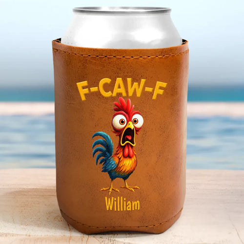 Funny Chicken F-Caw-F - Personalized Leather Can Cooler