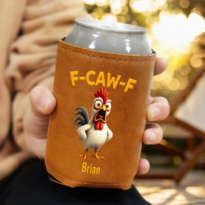 Funny Chicken F-Caw-F - Personalized Leather Can Cooler