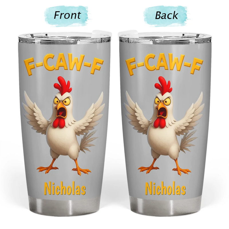 Funny Chicken F-Caw-F - Personalized Tumbler
