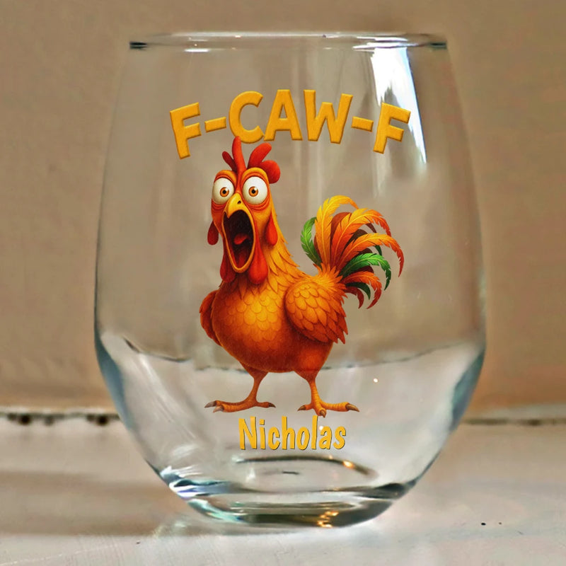 Funny Chicken F-Caw-F - Personalized Stemless Wine Glass