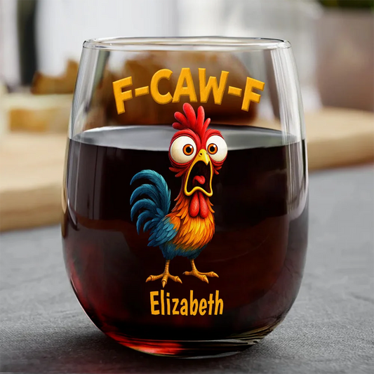 Funny Chicken F-Caw-F - Personalized Stemless Wine Glass