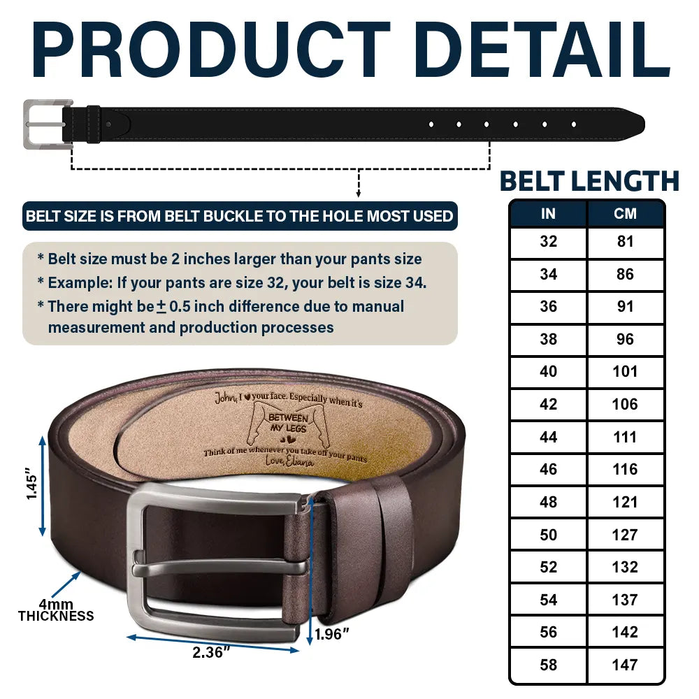 Funny Couple I Love Your Face Especially When It's Between My Legs - Personalized Engraved Leather Belt