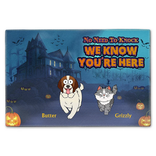 Funny Pet No Need To Knock We Know You're Here - Personalized Doormat