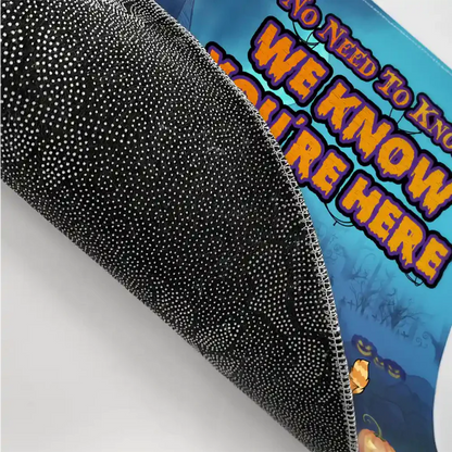 Funny Pet No Need To Knock We Know You're Here - Personalized Doormat