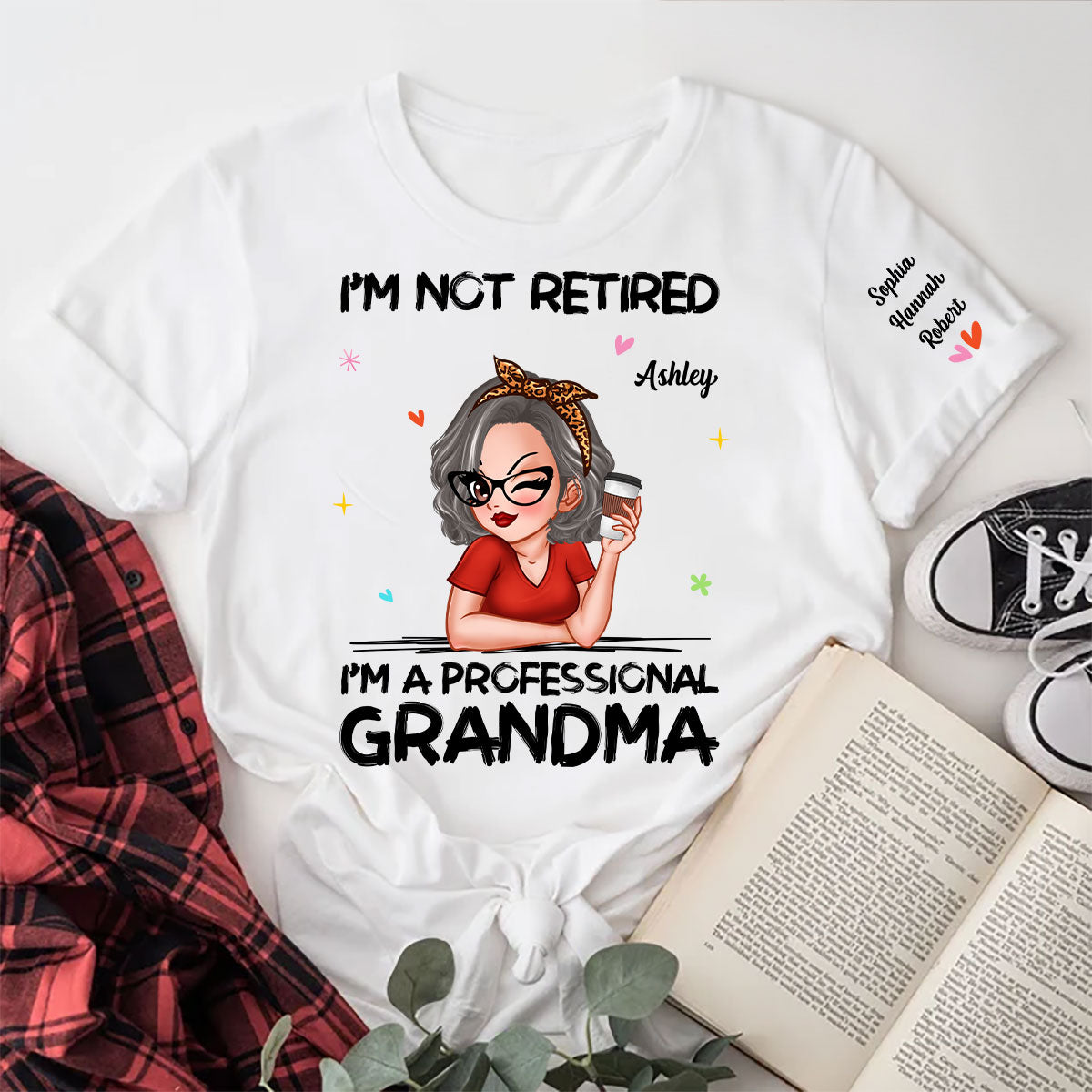 I'm Not Retired I'm A Professional Grandma Personalized Sleeve Printed Sweatshirt