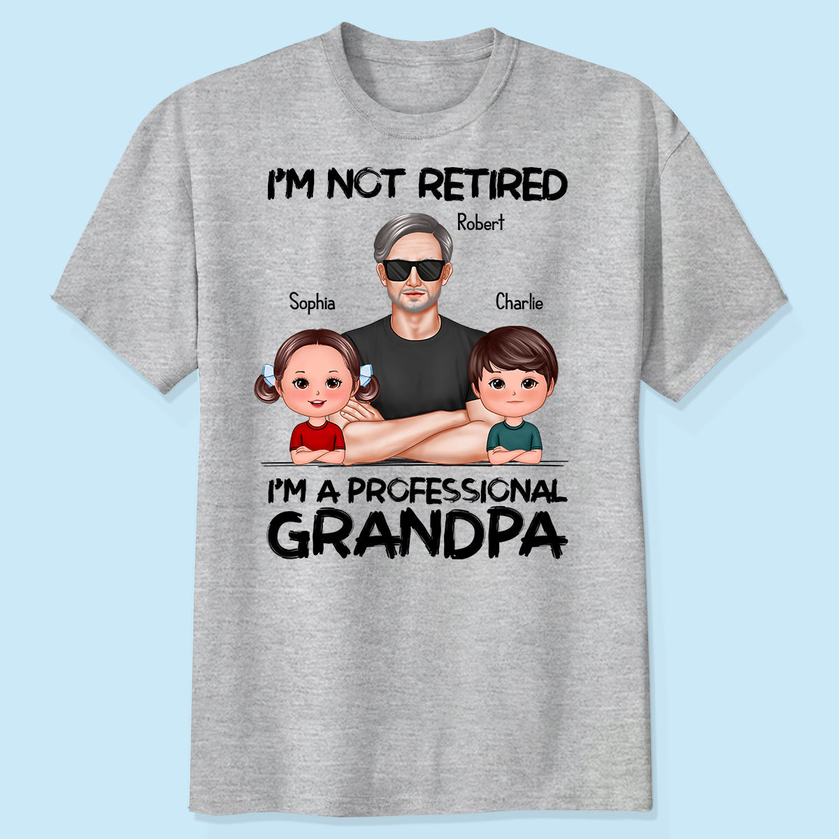 I'm Not Retired I'm A Professional Grandpa Personalized Shirt, Retirement Gift For Grandpa
