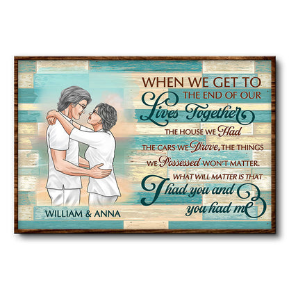 I Had You And You Had Me - Gift For Senior Couples - Personalized Custom Poster