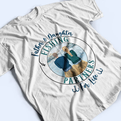 Fishing Partners For Life - Gift For Father - Personalized Custom T Shirt