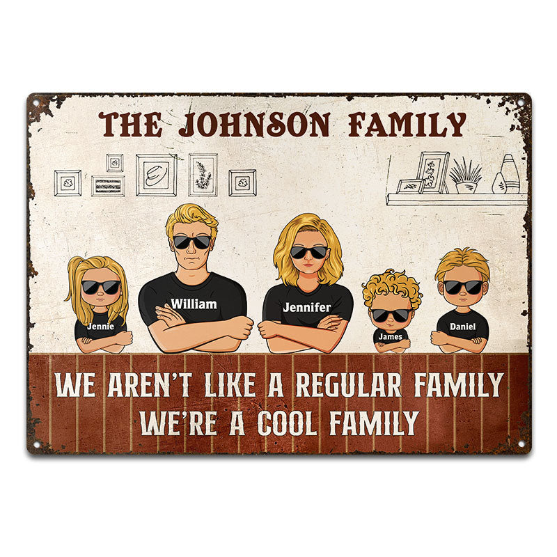 Aren't Regular Family We're Cool Family - Personalized Custom Classic Metal Signs