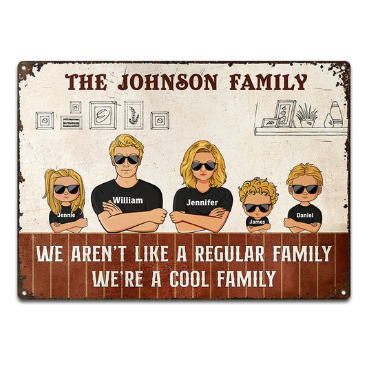 Aren't Regular Family We're Cool Family - Personalized Custom Classic Metal Signs