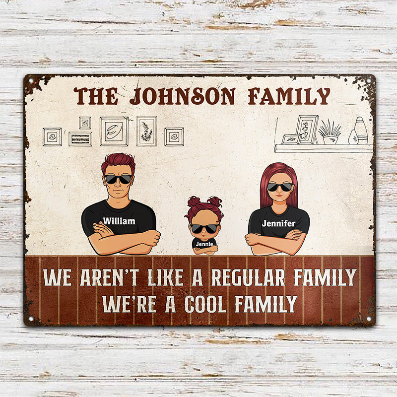 Aren't Regular Family We're Cool Family - Personalized Custom Classic Metal Signs