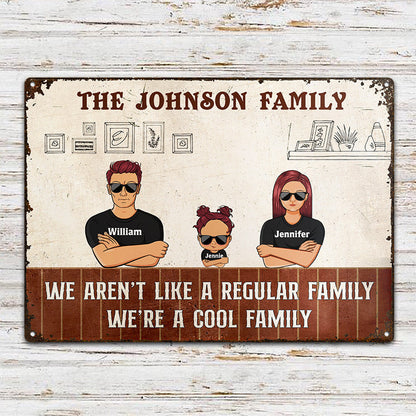 Aren't Regular Family We're Cool Family - Personalized Custom Classic Metal Signs