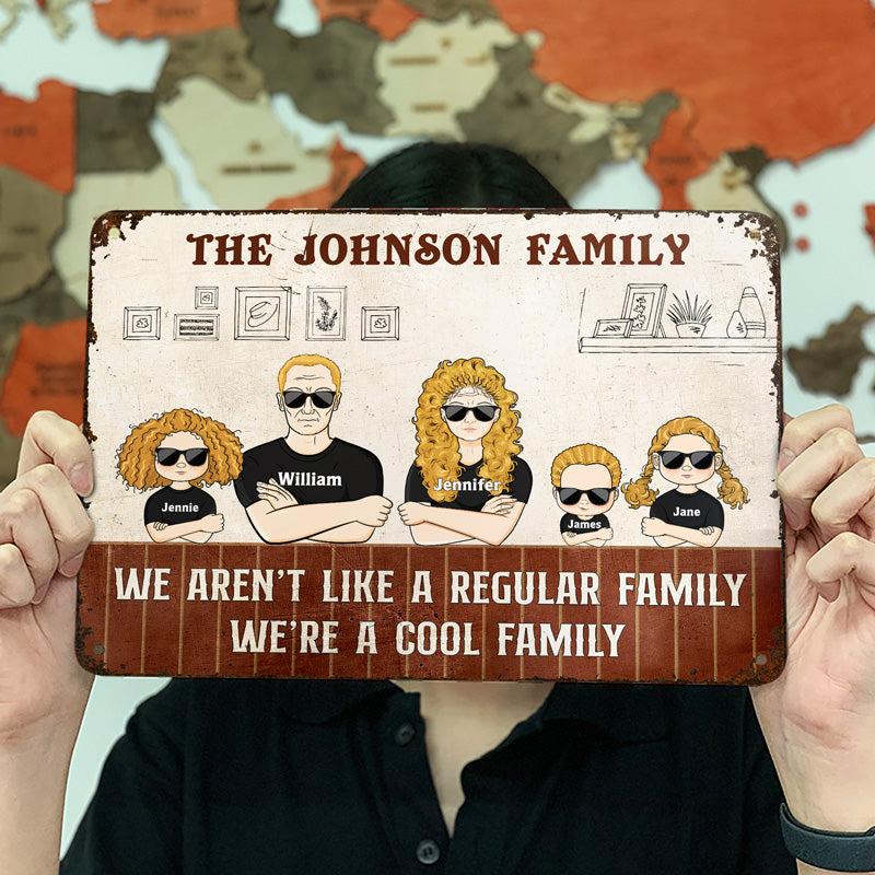 Aren't Regular Family We're Cool Family - Personalized Custom Classic Metal Signs