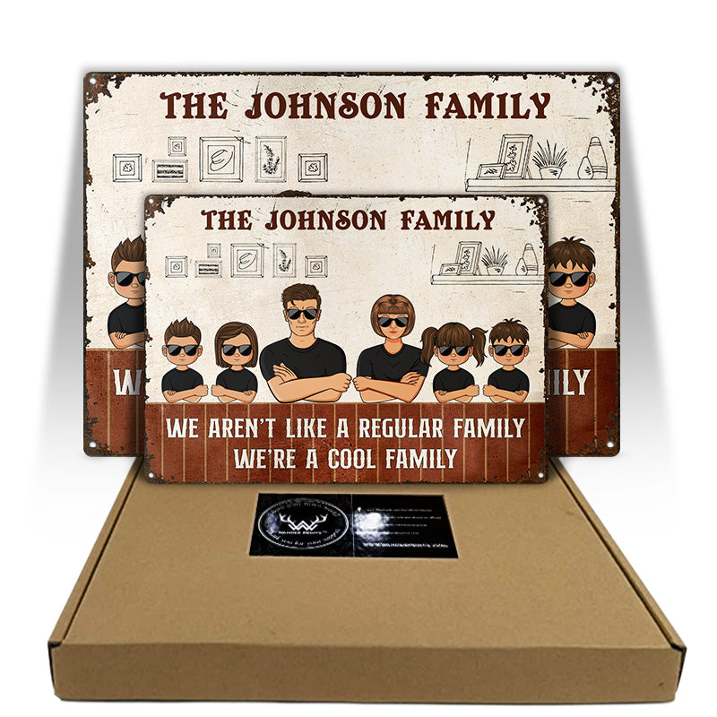 Aren't Regular Family We're Cool Family - Personalized Custom Classic Metal Signs