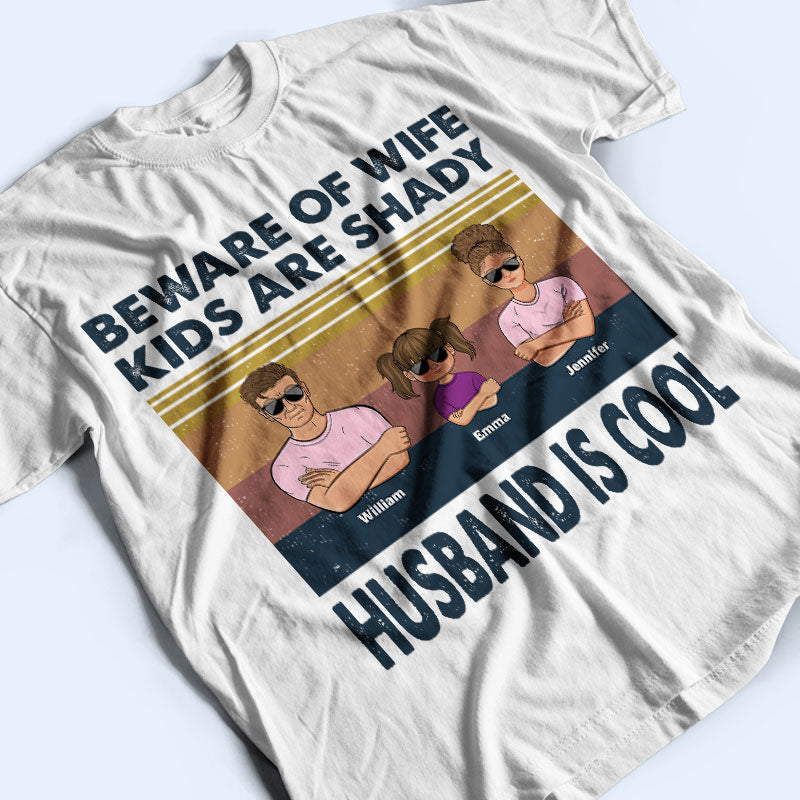 Beware Of Wife Husband Is Cool - Personalized Custom T Shirt