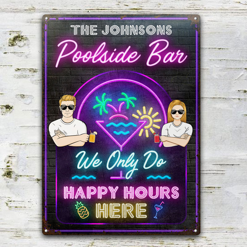 Cocktail Bar Only Do Happy Hours - Personalized Custom Classic Metal Signs