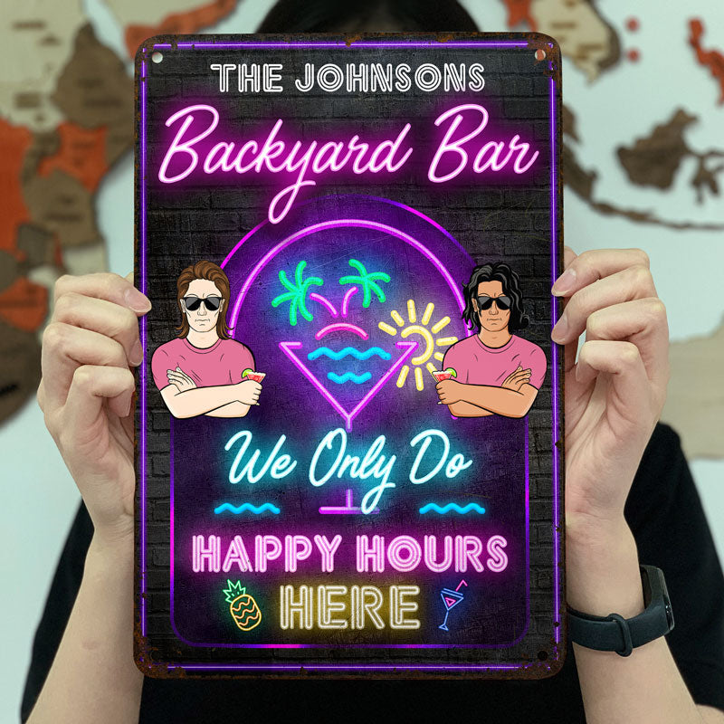 Cocktail Bar Only Do Happy Hours - Personalized Custom Classic Metal Signs