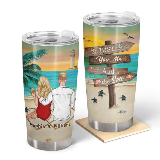 Beach Couple Just You Me & The Sea - Personalized Custom Tumbler
