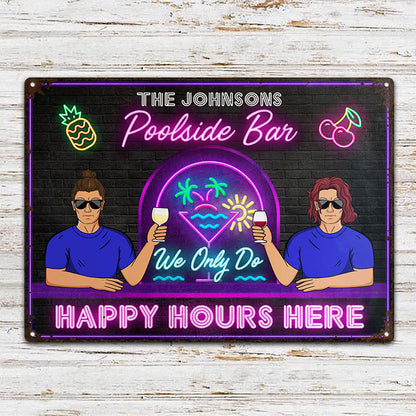 Cocktail Bar We Only Do Happy Hours - Personalized Custom Classic Metal Signs