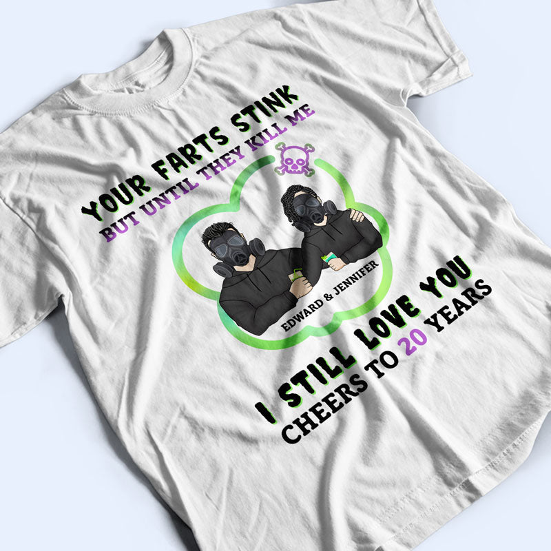 Your Farts Stink - Gift For Couples - Personalized Custom T Shirt