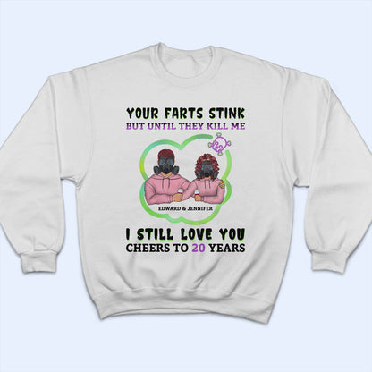 Your Farts Stink - Gift For Couples - Personalized Custom T Shirt