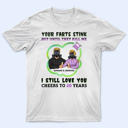 Your Farts Stink - Gift For Couples - Personalized Custom T Shirt