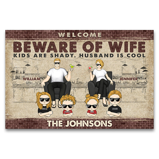 Family Couple Beware Of Wife Kids Are Shady - Personalized Custom Doormat