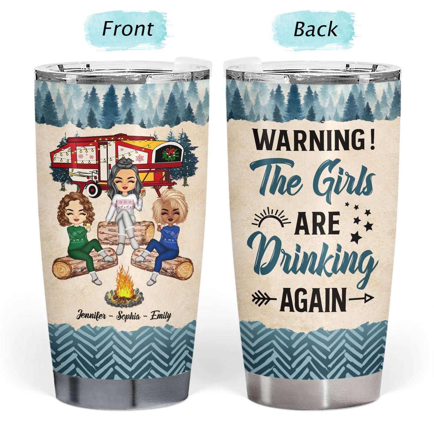 Christmas Camping Bestie Warning The Girls Are Drinking Again - Personalized Custom Tumbler