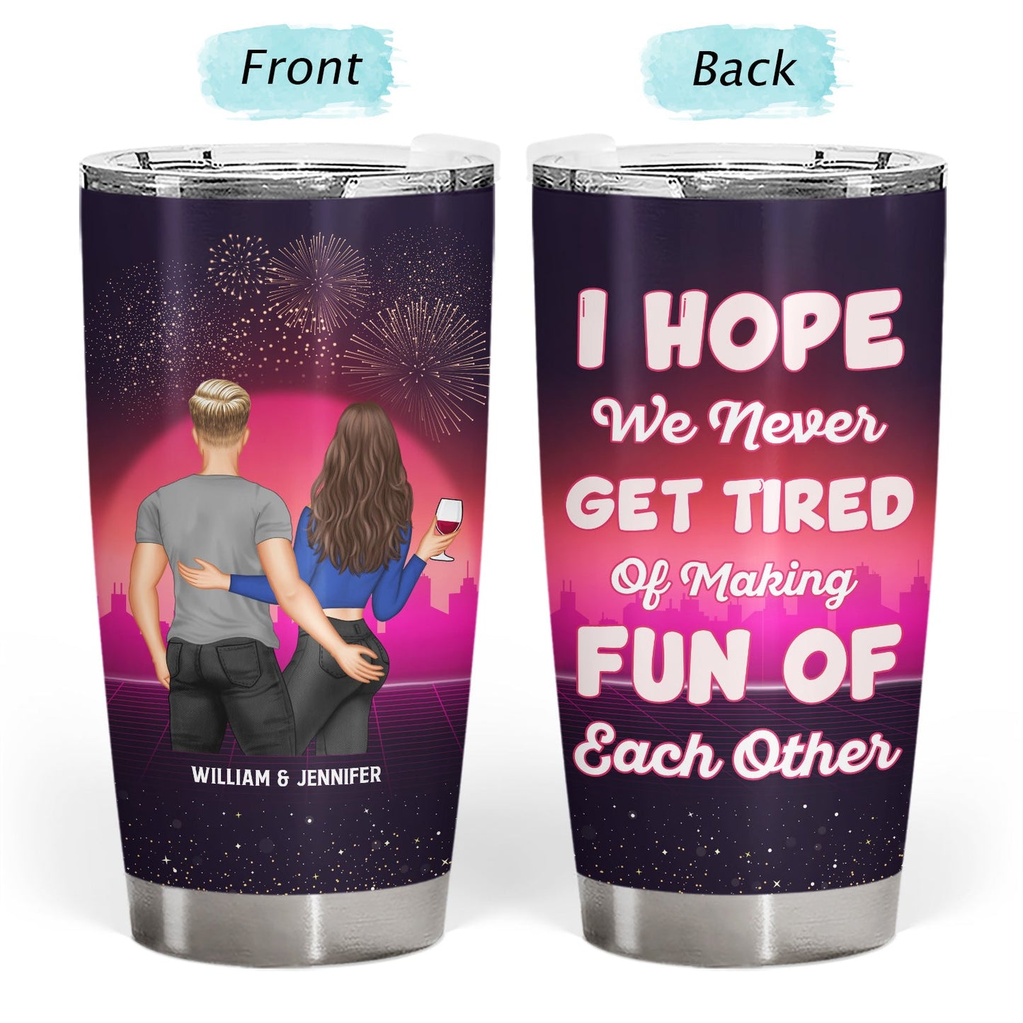 Never Get Tired Of Making Fun Of Each Other - Gift For Couples - Personalized Custom Tumbler