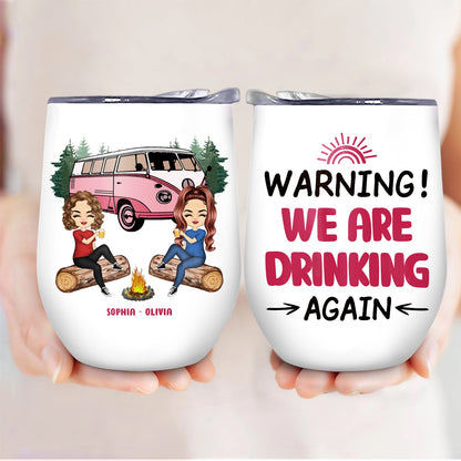 Camping If I'm Drunk It's My Friend's Fault - Gift For Bestie - Personalized Custom Wine Tumbler