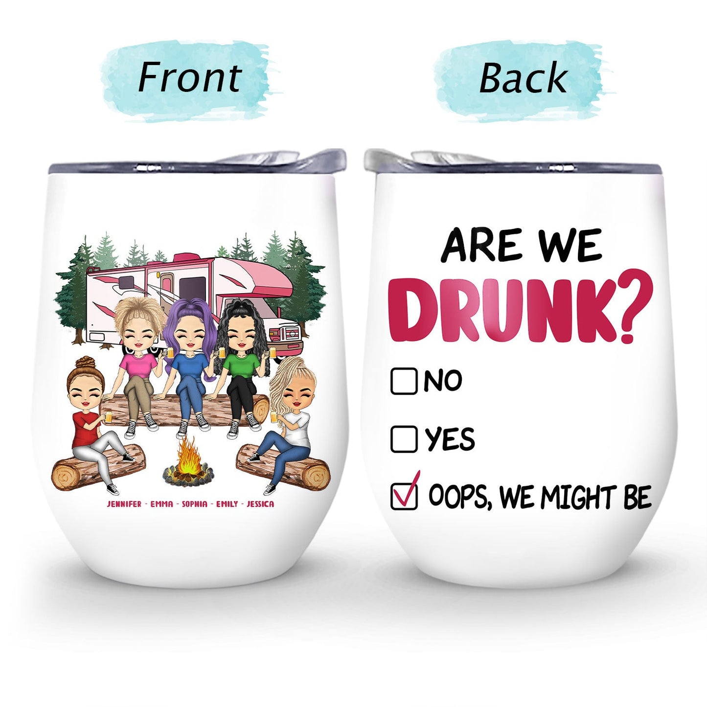 Camping If I'm Drunk It's My Friend's Fault - Gift For Bestie - Personalized Custom Wine Tumbler