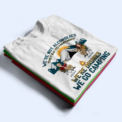 Camping Cartoon We're Drunks - Gift For Bestie - Personalized Custom T Shirt